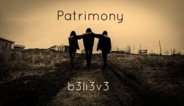 Patrimony b3li3v3